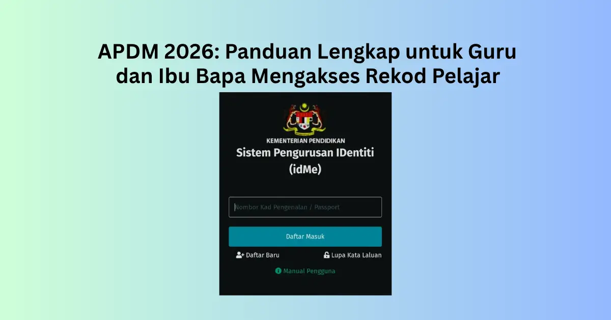 APDM 2026 Panduan Lengkap untuk Guru dan Ibu Bapa Mengakses Rekod Pelajar