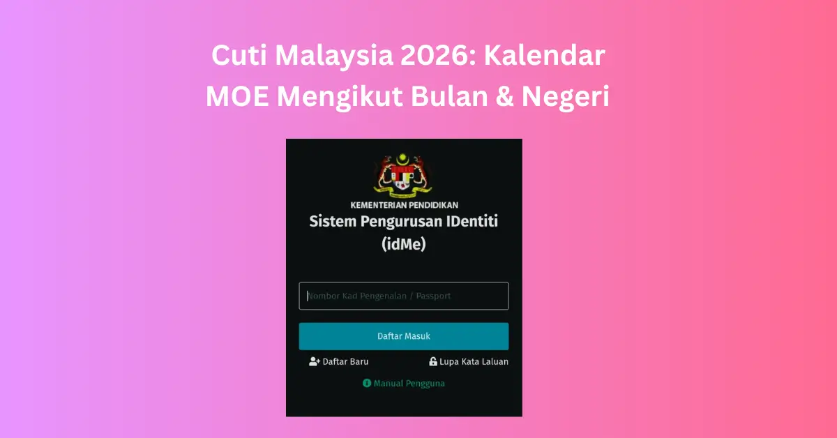 Cuti Malaysia 2026 Kalendar MOE Mengikut Bulan & Negeri