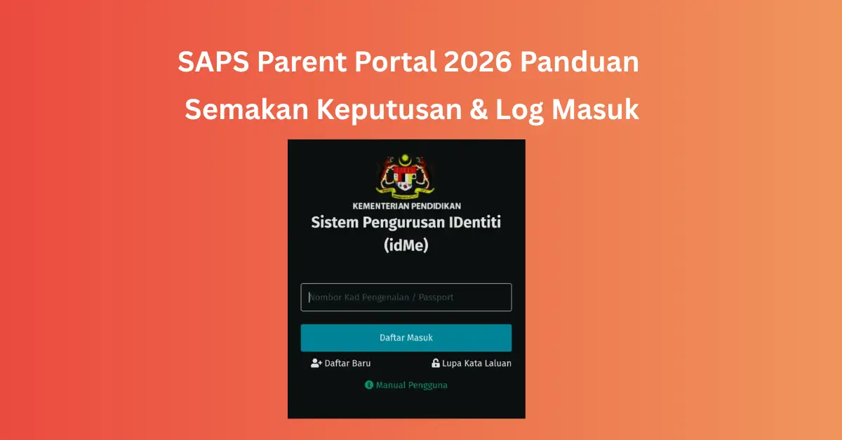 SAPS Parent Portal 2026 Panduan Semakan Keputusan & Log Masuk